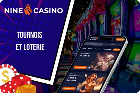 Nine casino Tournois et Loterie